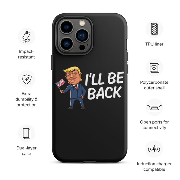 Trump I'll Be Back Durable iPhone case