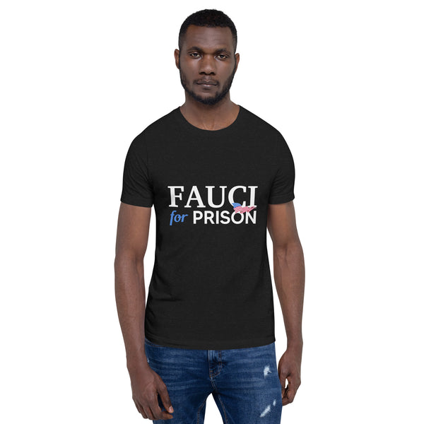 Fauci For Prison t-shirt