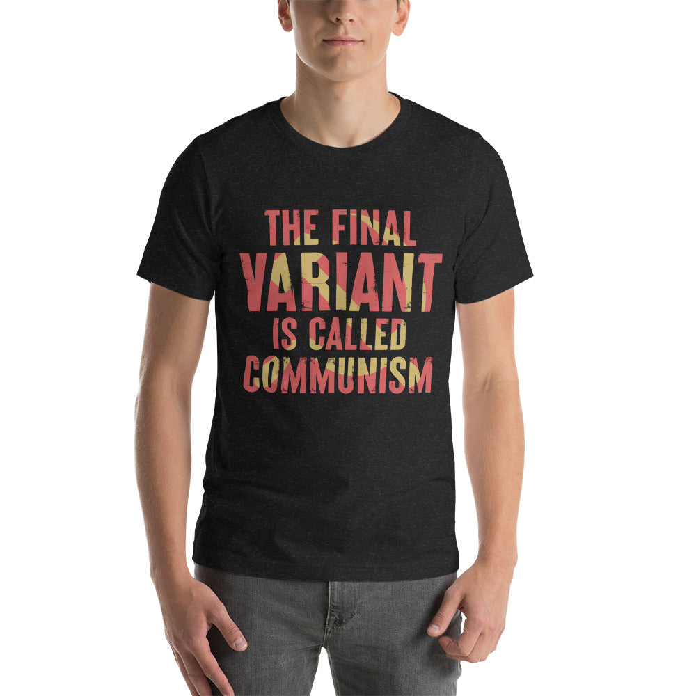 Final Variant Is Called Communism T-Shirt